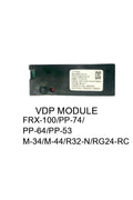 VDP Module FRX-100 /PP-74 / PP-64 / PP-53 M-34 / M-44 / R32-N / RG24-RC